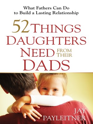 cover image of 52 Things Daughters Need from Their Dads